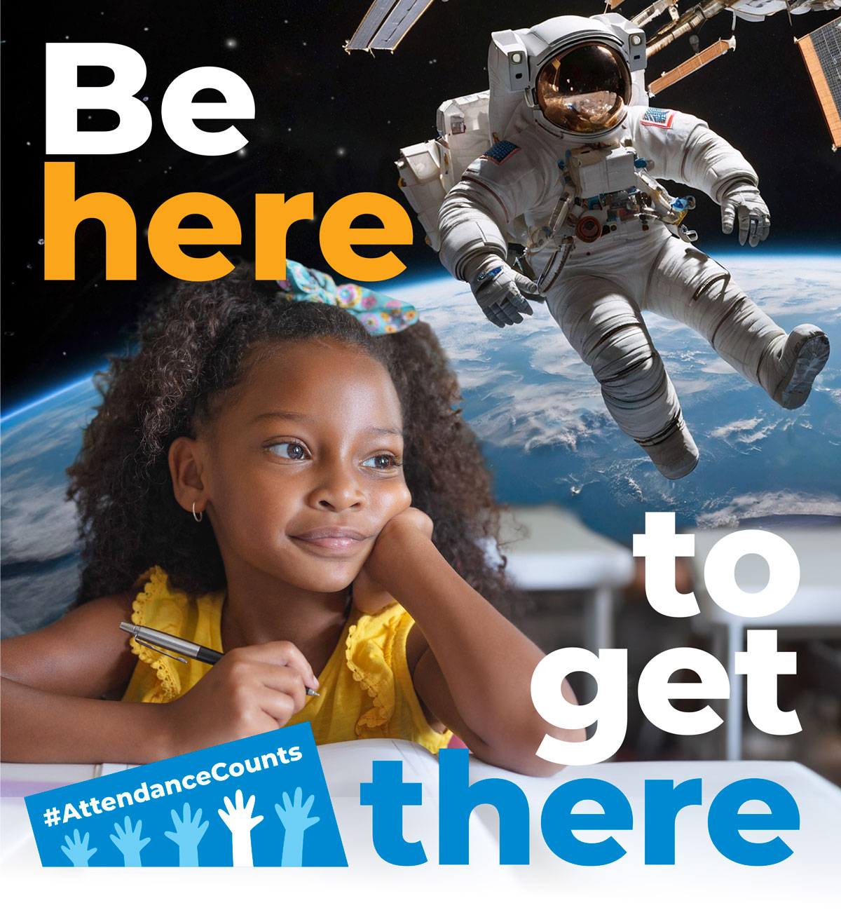 Be Here to Get There - Attendance in Grand Erie Schools A young elementary student dreams of becoming an astronaut
